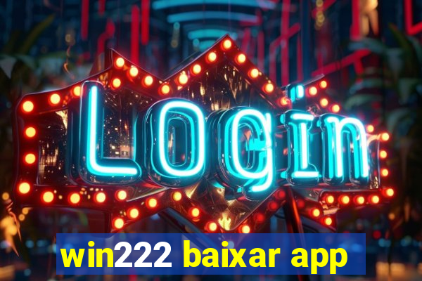 win222 baixar app